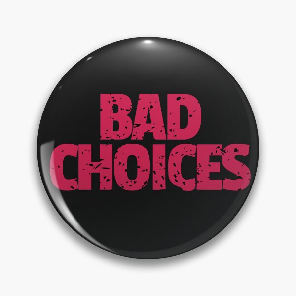 Item preview, bad choices  designed and sold by Usatazon on.