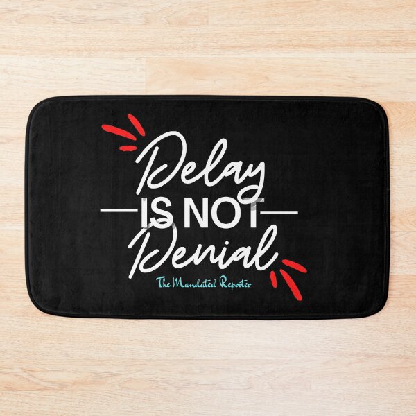 Item preview, Delay is Not Denial - Black designed and sold by TheReporter1.