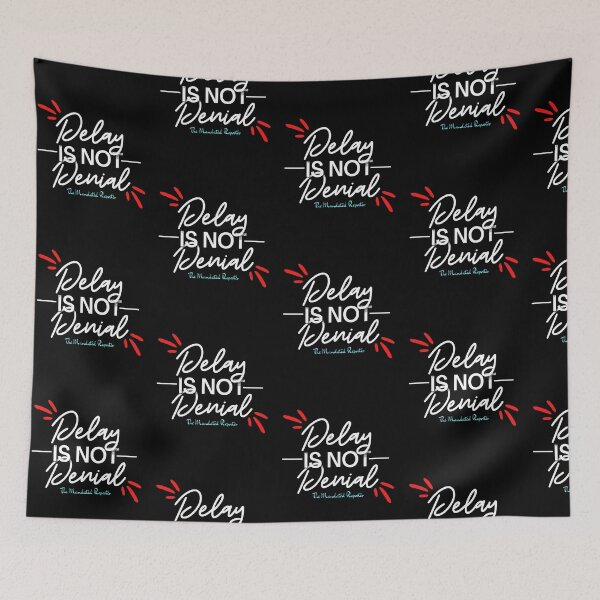 Item preview, Delay is Not Denial - Black designed and sold by TheReporter1.