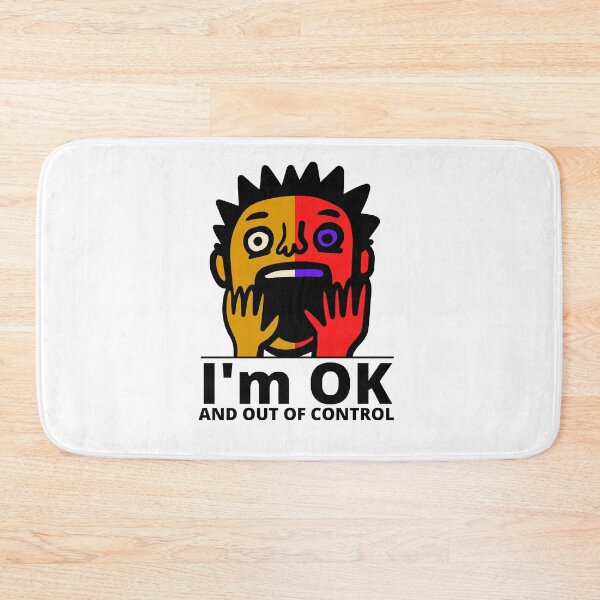 Item preview, I'm ok and out of control designed and sold by Light79.