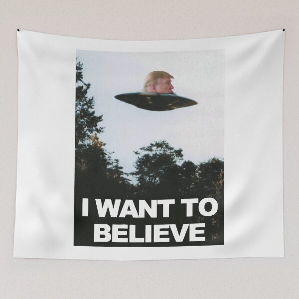 Item preview, I Want To Believe in Trump designed and sold by VILLAGESTORE.