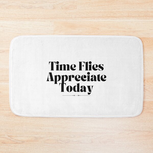 Item preview, Time Flies Appreciate Today designed and sold by Marvett-World.