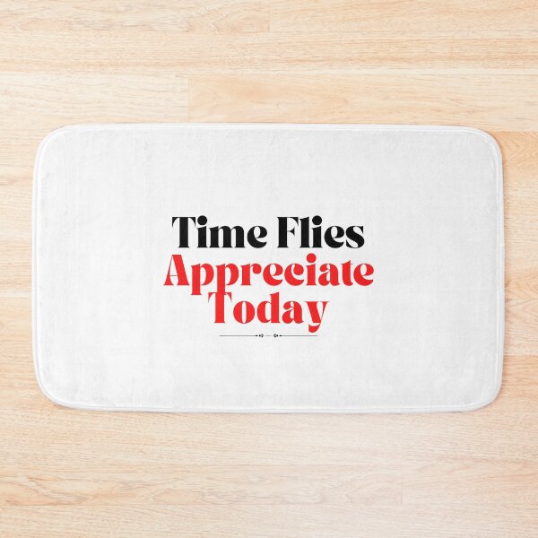 Item preview, Time Flies Appreciate Today designed and sold by Marvett-World.