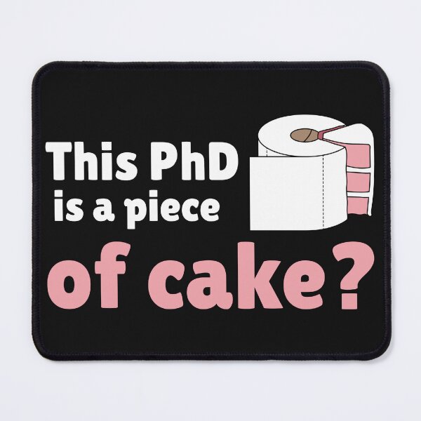 Item preview, This PhD is a piece of cake designed and sold by GoaTees23.