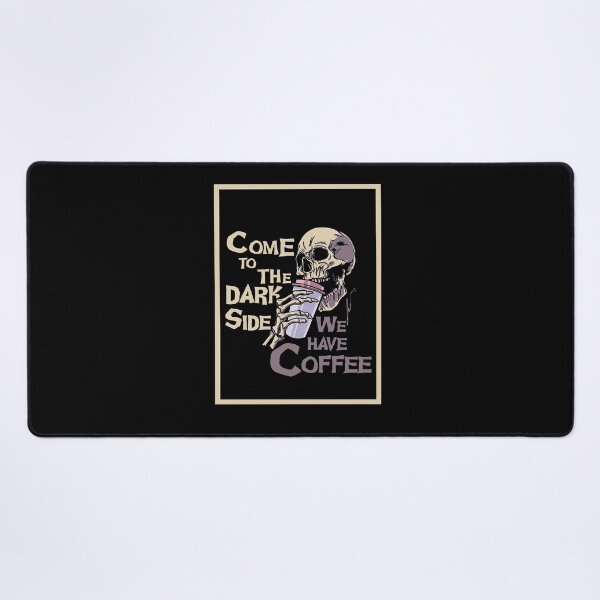 Item preview, Come To The Dark Side We Have Coffee designed and sold by cheakregalq.