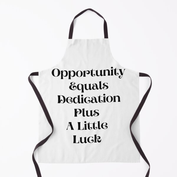 Item preview, Opportunity equals dedication plus a little luck clothing designed and sold by jimjo.