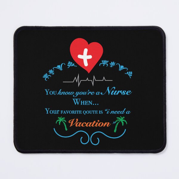 Item preview, You Know You're A Nurse When Your Favorite Quote Is I Need A Vacation designed and sold by iMobb06.