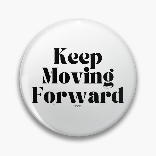Item preview, Keep Moving Forward designed and sold by Marvett-World.