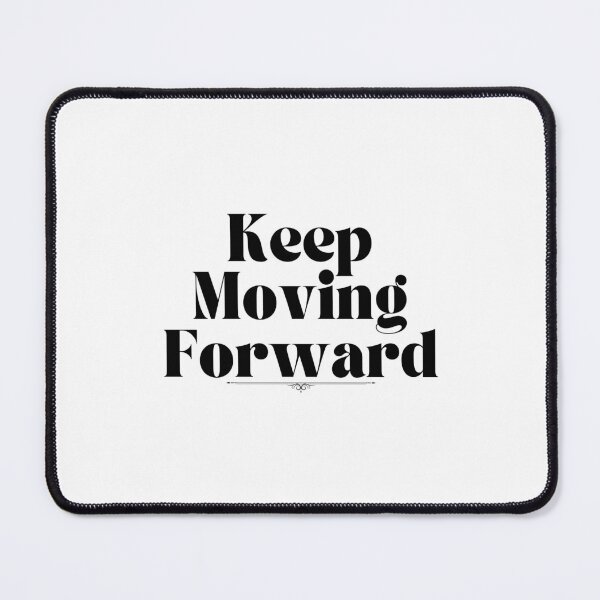 Item preview, Keep Moving Forward designed and sold by Marvett-World.