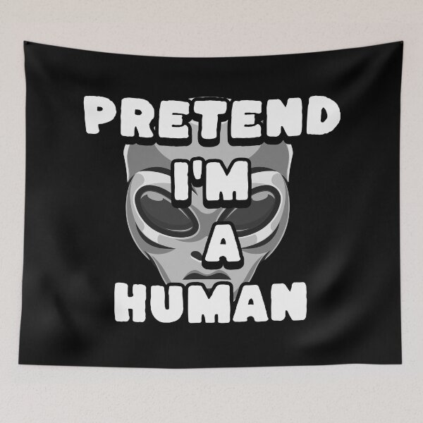Item preview, Pretend I'm a human designed and sold by JoRealm.