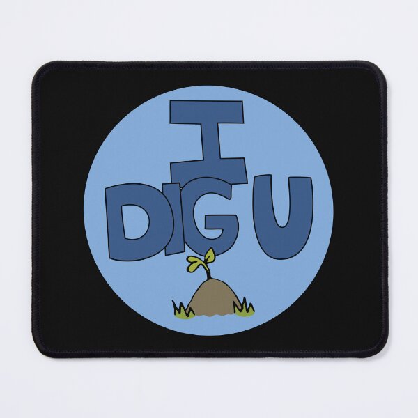 Item preview, I DIG U illustrated funny dirt lover badge designed and sold by AngelDawnDesign.