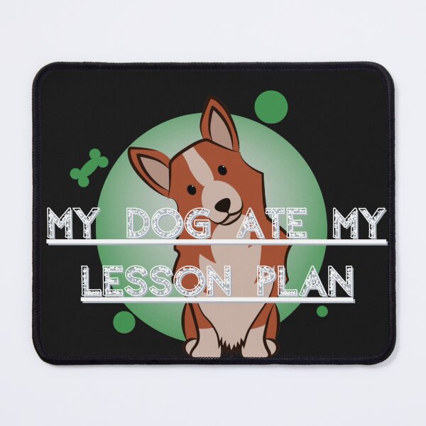 Item preview, my dog ate my lesson plan designed and sold by fordogg 3.