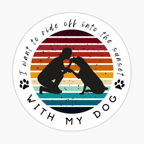 "Ride off into the sunset with my dog" Sticker for Sale by OceanBelle