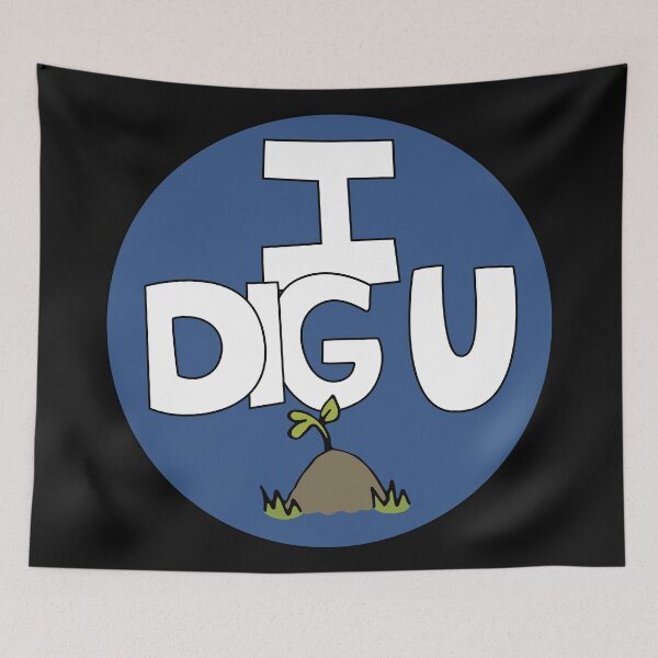 Item preview, I DIG U illustrated funny dirt lover badge designed and sold by AngelDawnDesign.
