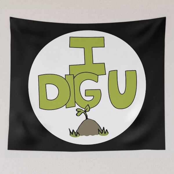 Item preview, I DIG U illustrated funny dirt lover badge designed and sold by AngelDawnDesign.