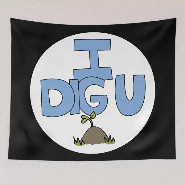 Item preview, I DIG U illustrated funny dirt lover badge designed and sold by AngelDawnDesign.