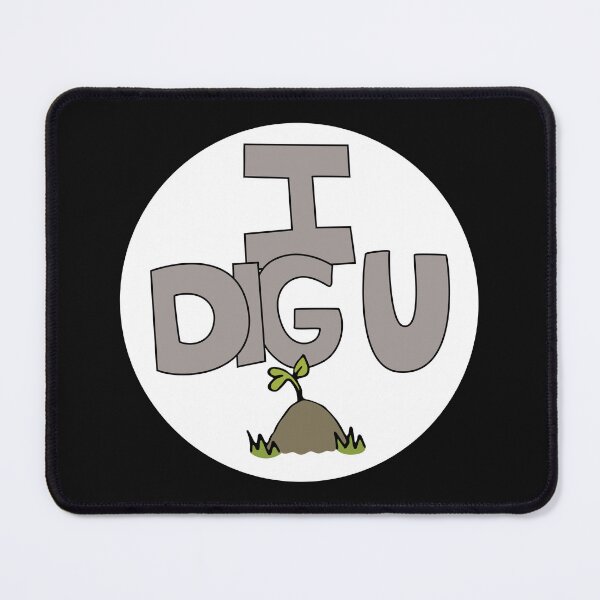Item preview, I DIG U illustrated funny dirt lover badge designed and sold by AngelDawnDesign.