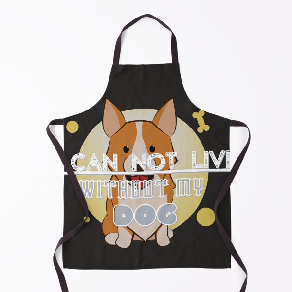 Item preview, I CAN NOT LIVE WITHOUT MY DOG designed and sold by fordogg 3.