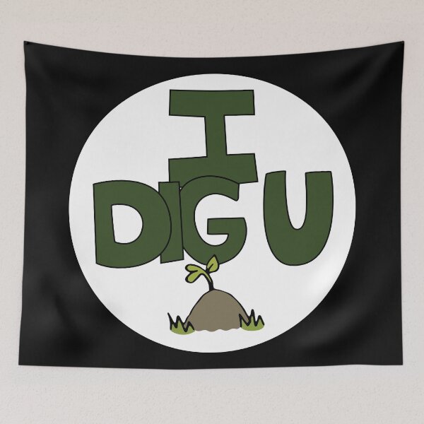 Item preview, I DIG U illustrated funny dirt lover badge designed and sold by AngelDawnDesign.