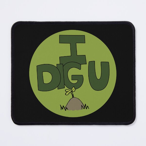 Item preview, I DIG U illustrated funny dirt lover badge designed and sold by AngelDawnDesign.