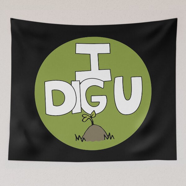 Item preview, I DIG U illustrated funny dirt lover badge designed and sold by AngelDawnDesign.