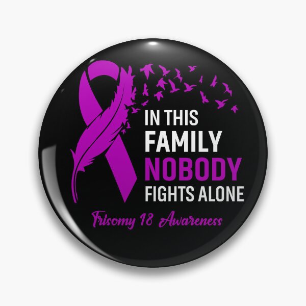 Item preview, In This Family Nobody Fights Alone Trisomy 18 Awareness LyndsayFrechette Nguyen Van Thao 30690778 designed and sold by frechettee.