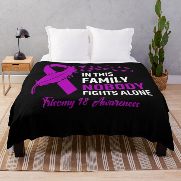 Item preview, In This Family Nobody Fights Alone Trisomy 18 Awareness LyndsayFrechette Nguyen Van Thao 30690778 designed and sold by frechettee.