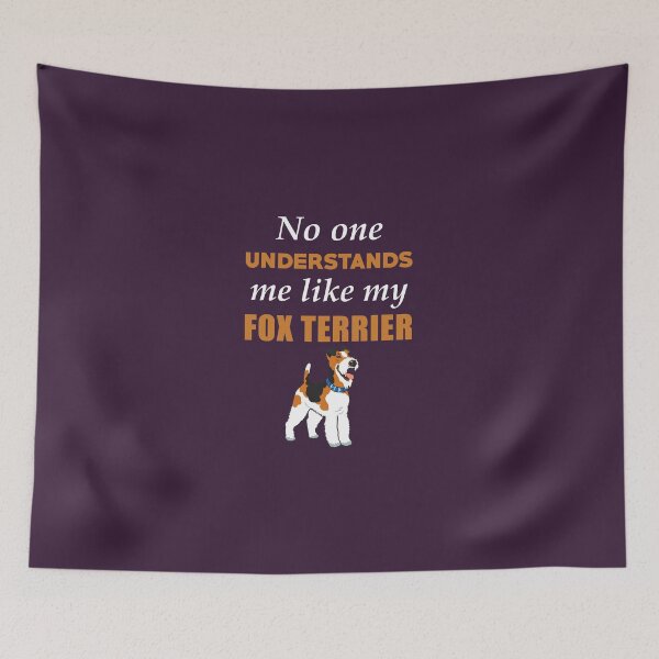 Item preview, No One Understands Me Like My Fox Terrier designed and sold by AlwaysAwesome.