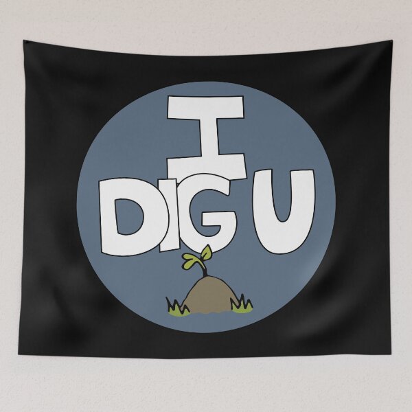 Item preview, I DIG U illustrated funny dirt lover badge designed and sold by AngelDawnDesign.