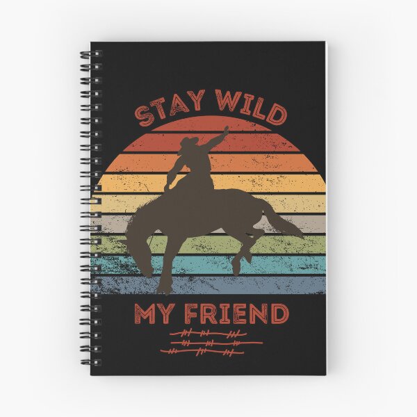Item preview, Stay Wild My Friend - Cowboy designed and sold by MtValleyDesign.