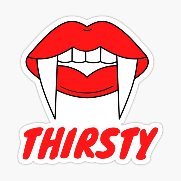 Gotta Drink? Thirsty Sticker