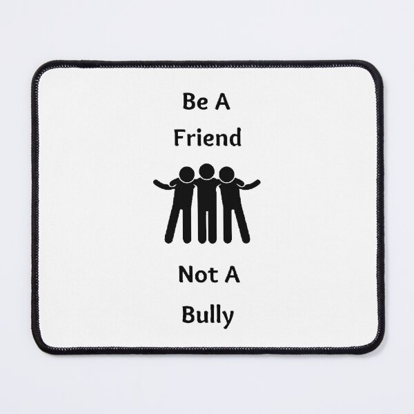 Item preview, Be A Friend Not A Bully - Motivational Quote designed and sold by Designspot2020.