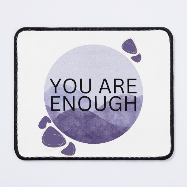 Item preview, You Are Enough designed and sold by BuraxisQuotes.