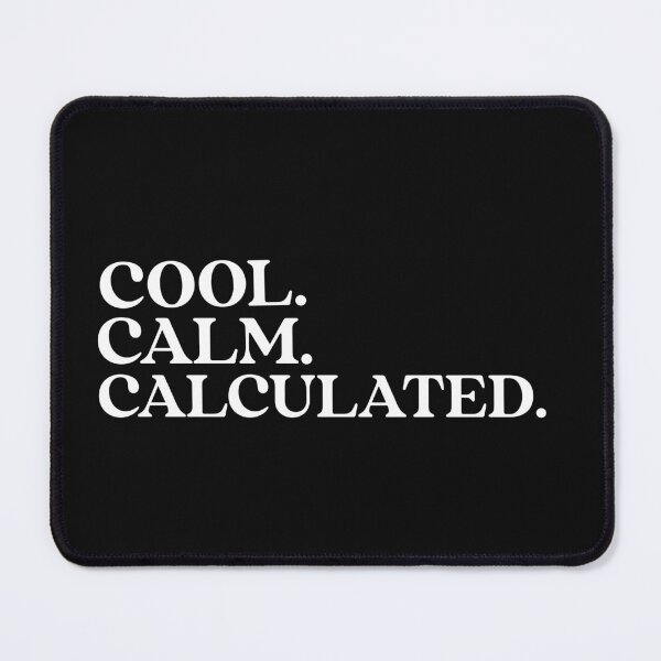 Item preview, Cool. Calm. Calculated. Cool Calm Collected. Yoga. Meditation designed and sold by Tish K..