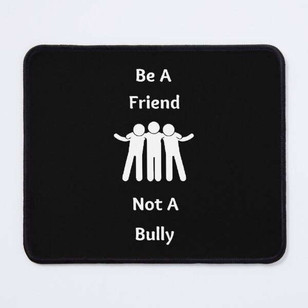 Item preview, Be A Friend Not A Bully - Motivational Quote designed and sold by Designspot2020.