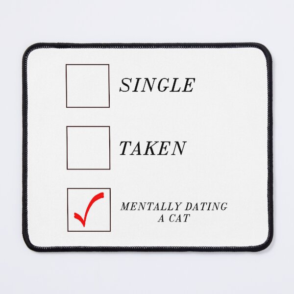Item preview, Mentally Dating a Cat designed and sold by PaulGoldStore.