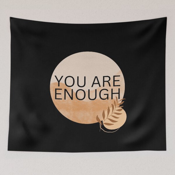 Item preview, You Are Enough | Self care designed and sold by BuraxisQuotes.