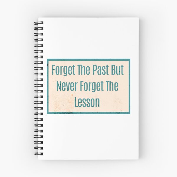 Item preview, Forget The Past But Never Forget The Lesson designed and sold by zakahero.