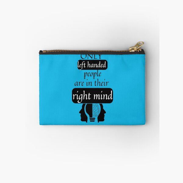 Item preview, only left handed people are in their right mind design 01 designed and sold by GalleryPriya.