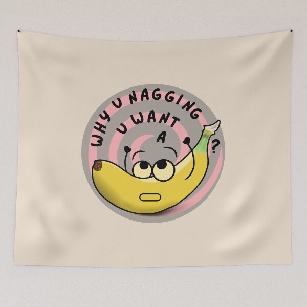 Item preview, You Want A Banana - Hangry designed and sold by ViewerEqualsPhoton.