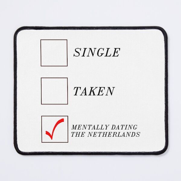 Item preview, Mentally Dating the Netherlands designed and sold by PaulGoldStore.