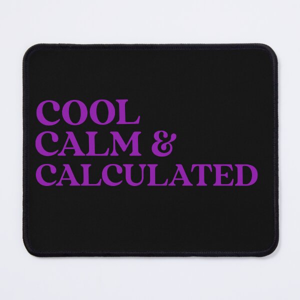 Item preview, Cool. Calm. Calculated. Cool Calm Collected. Yoga. Meditation designed and sold by Tish K..