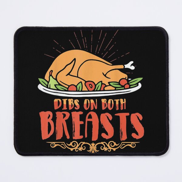 Item preview, Dibs on Both Breasts Thanksgiving Dinner designed and sold by juansherold.