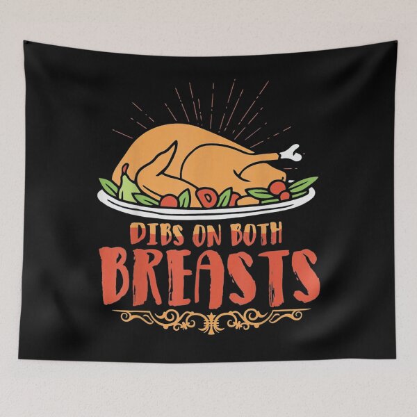 Item preview, Dibs on Both Breasts Thanksgiving Dinner designed and sold by juansherold.