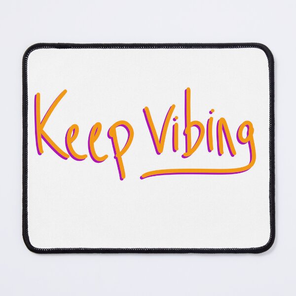 Item preview, Keep Vibing designed and sold by Michelle Sencabaugh.