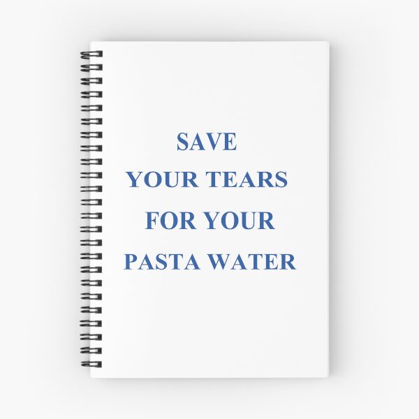 Item preview, Funny Save Your Tears For Your Pasta Water  designed and sold by SheIsAQueen.