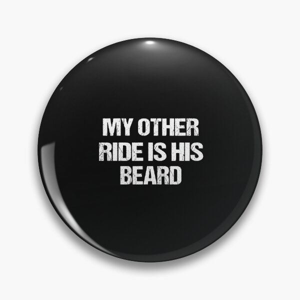Item preview, My other ride is His Beard funny beard  designed and sold by SheIsAQueen.