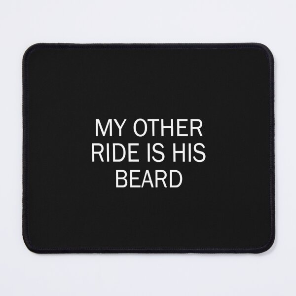Item preview, My other ride is His Beard funny beard  designed and sold by SheIsAQueen.
