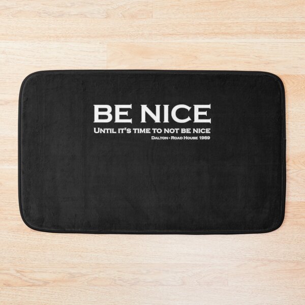 Item preview, Road House   Be nice Classic T Shirt  designed and sold by Dougtough.