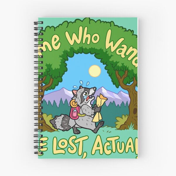 Item preview, Some Who Wander Are Lost, Actually ~ Raccoon designed and sold by ctkrstudio.